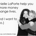 Let Danielle LaPorte help you make more money and change lives. (Oh, and I want to help too.)